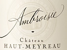 Château Haut Meyreau - Ambroisie