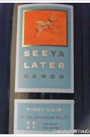 See Ya Later Ranch - Pinot Noir
