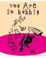 You Are So Bubbly