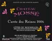 Château Mossé - Cuvée des Reines