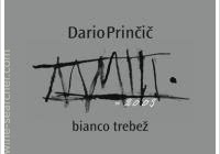 Dario Prinčič - Bianco Trebez